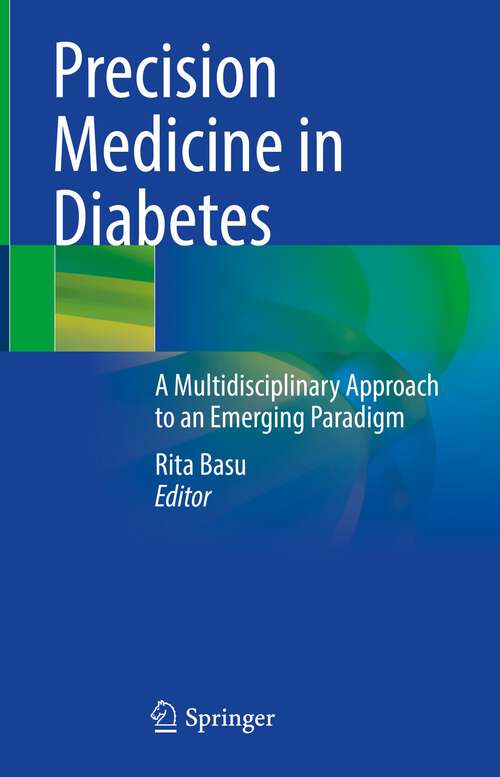 Book cover of Precision Medicine in Diabetes: A Multidisciplinary Approach to an Emerging Paradigm (1st ed. 2022)