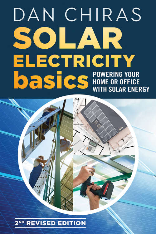 Book cover of Solar Electricity Basics: Powering Your Home or Office with Solar Energy (Revised, 2)