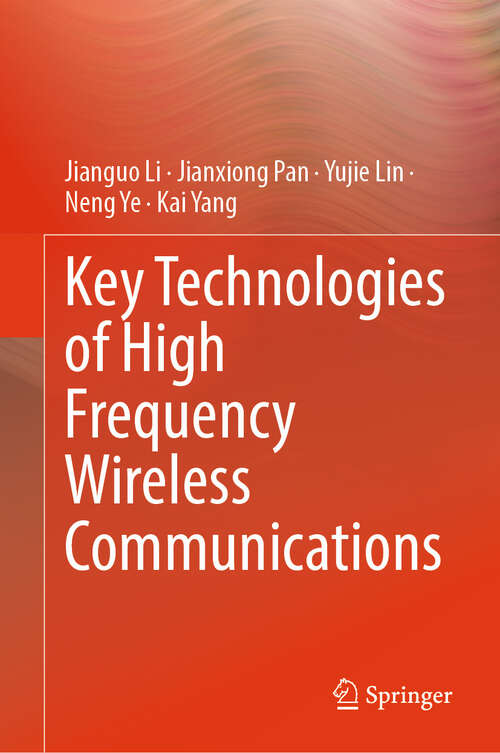 Book cover of Key Technologies of High Frequency Wireless Communications