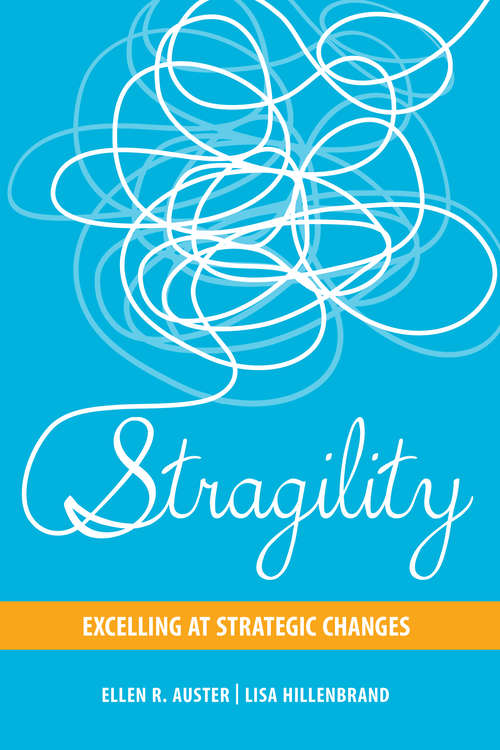 Book cover of Stragility: Excelling at Strategic Changes
