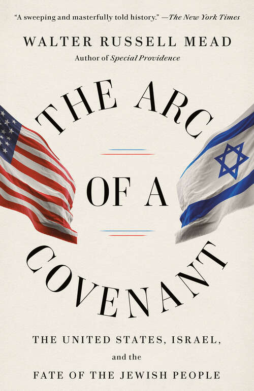 Book cover of The Arc of a Covenant: The United States, Israel, and the Fate of the Jewish People