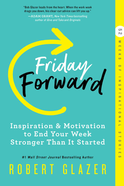 Book cover of Friday Forward: Inspiration & Motivation to End Your Week Stronger Than It Started