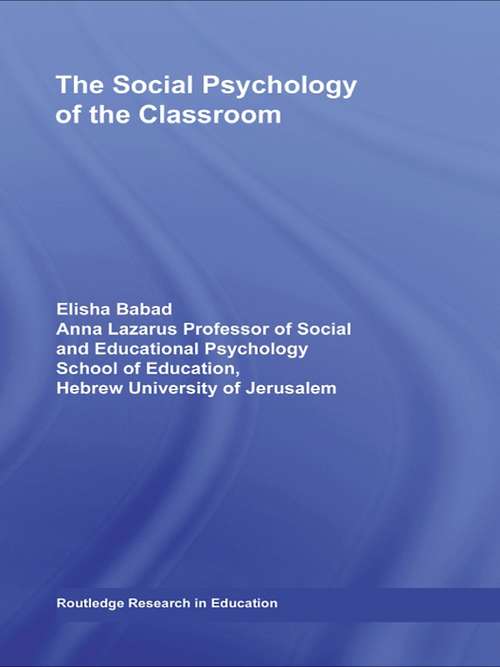 Book cover of The Social Psychology of the Classroom (Routledge Research In Education Ser.)