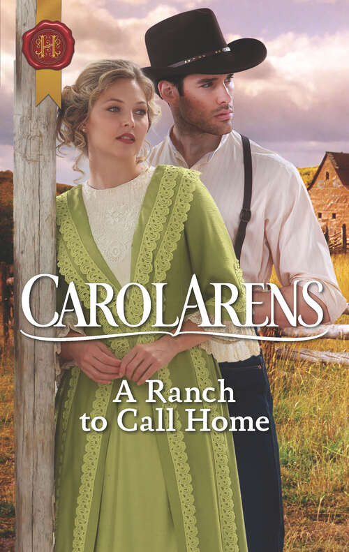 A Ranch to Call Home (Mills And Boon Historical Ser.)