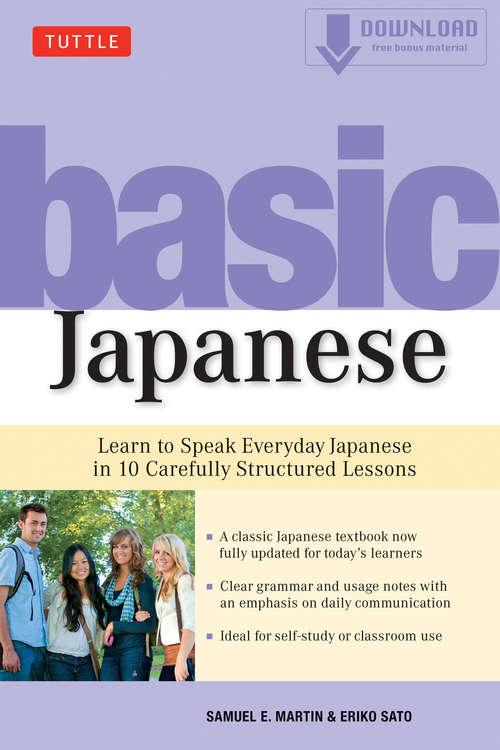 Basic Japanese: Learn To Speak Everyday Japanese In 10 Carefully Structured Lessons