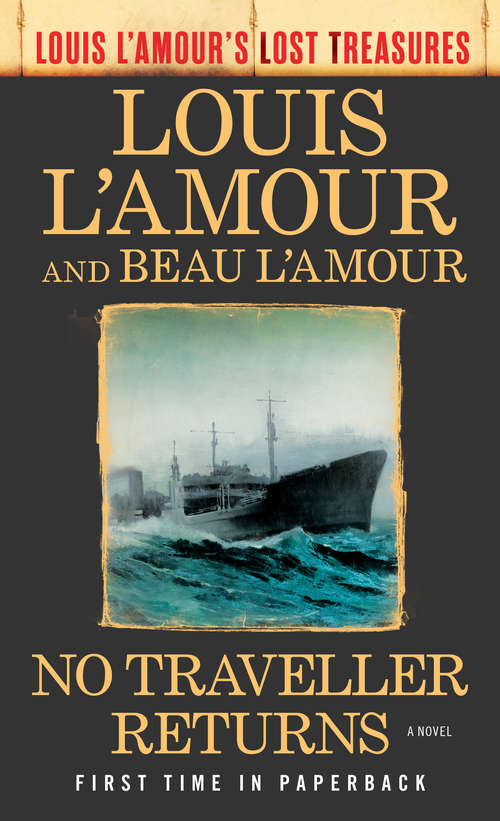No Traveller Returns: A Novel (Louis L'Amour's Lost Treasures)