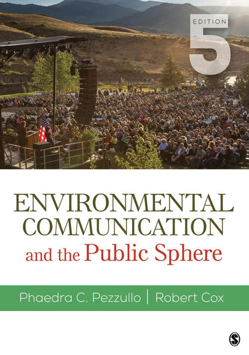 Book cover of Environmental Communication and the Public Sphere: Cox: Environmental Communication And The Public Sphere 4e + Clarke: Environmental Communication Management