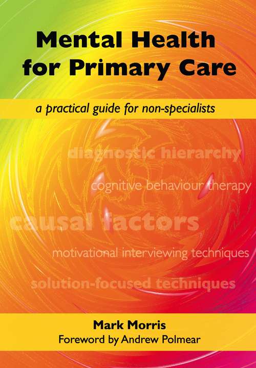 Mental Health for Primary Care: A Practical Guide for Non-Specialists (Radcliffe Ser.)