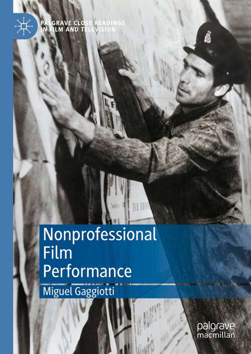 Book cover of Nonprofessional Film Performance (1st ed. 2023) (Palgrave Close Readings in Film and Television)