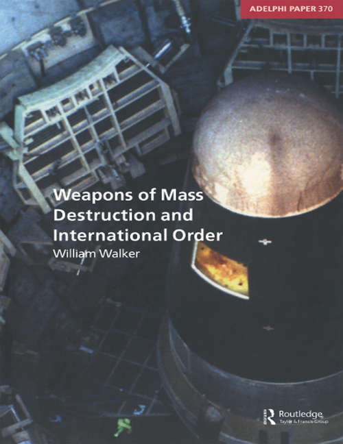 Book cover of Weapons of Mass Destruction and International Order (Adelphi Paper #370)