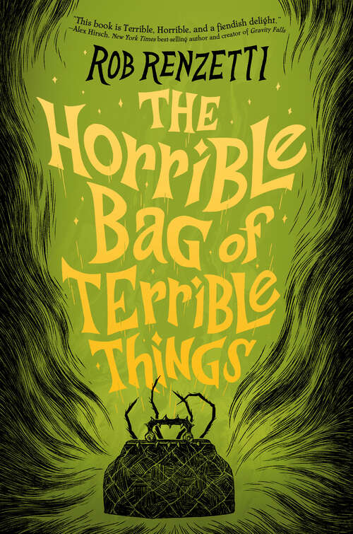 Book cover of The Horrible Bag of Terrible Things #1 (The Horrible Series #1)