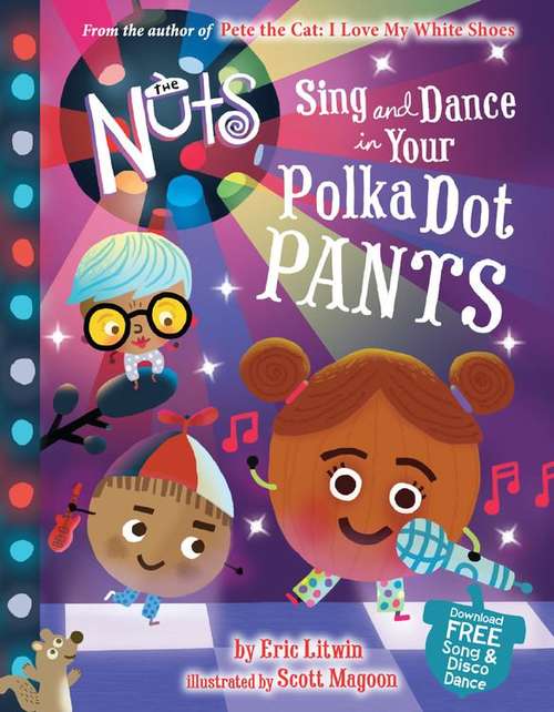 Book cover of The Nuts: Sing and Dance in Your Polka-Dot Pants