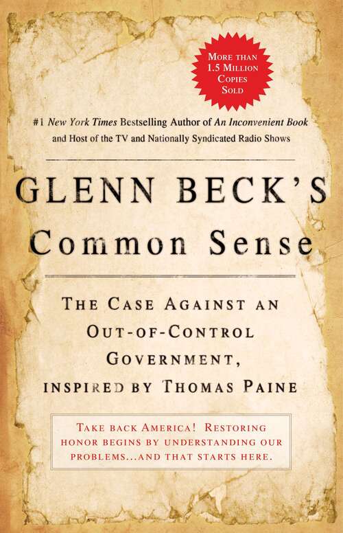Book cover of Glenn Beck's Common Sense: The Case Against an Out-of-Control Government