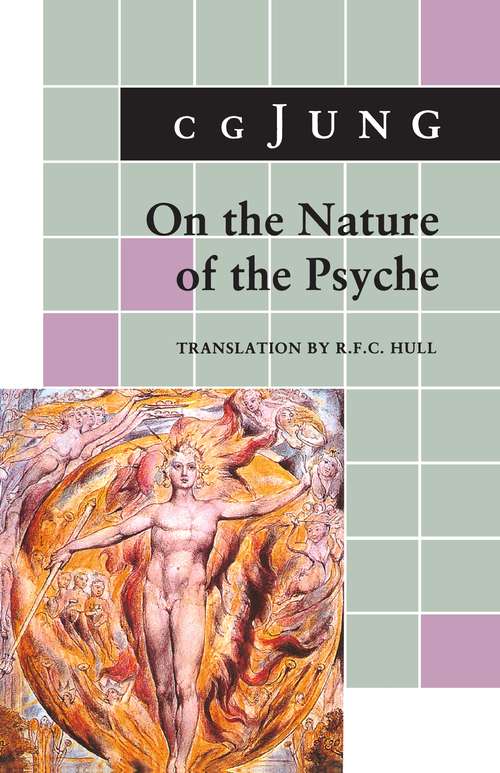 On the Nature of the Psyche: (From Collected Works Vol. 8) (Jung Extracts #6)