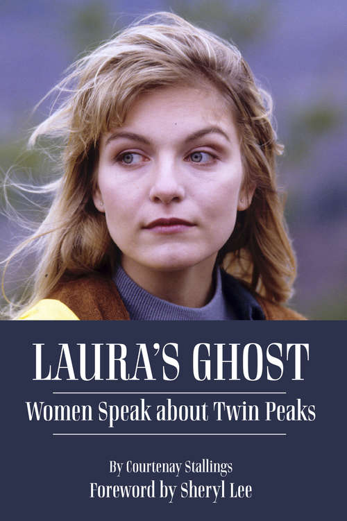 Book cover of Laura's Ghost: Women Speak About Twin Peaks