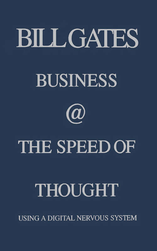 Book cover of Business @ the Speed of Thought: Using a Digital Nervous System