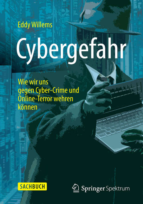 Book cover of Cybergefahr: Wie wir uns gegen Cyber-Crime und Online-Terror wehren können