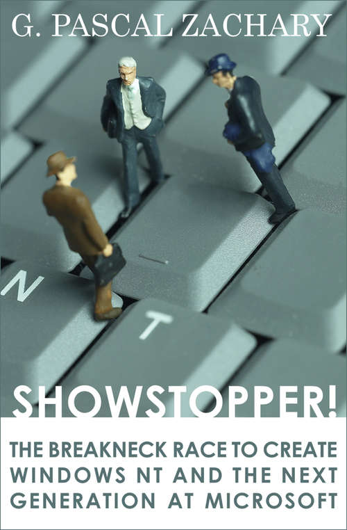 Book cover of Showstopper!: The Breakneck Race to Create Windows NT and the Next Generation at Microsoft