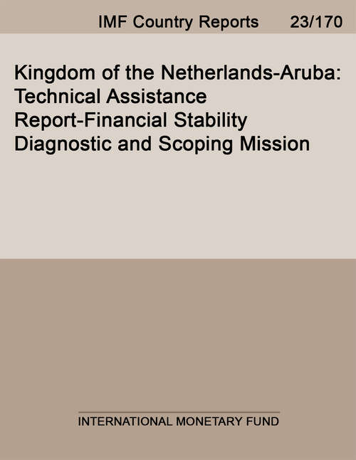 Book cover of Kingdom of the Netherlands-Aruba: Technical Assistance Report-Financial Stability Diagnostic and Scoping Mission