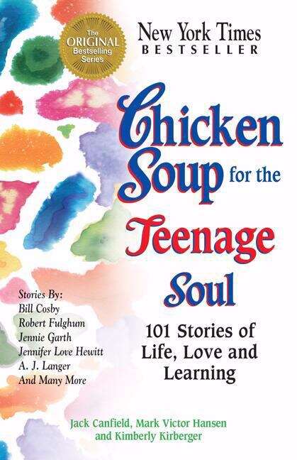 Book cover of Chicken Soup for the Teenage Soul: 101 Stories of Life, Love, and Learning