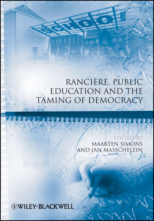 Book cover of Rancière, Public Education and the Taming of Democracy (Educational Philosophy and Theory Special Issues)