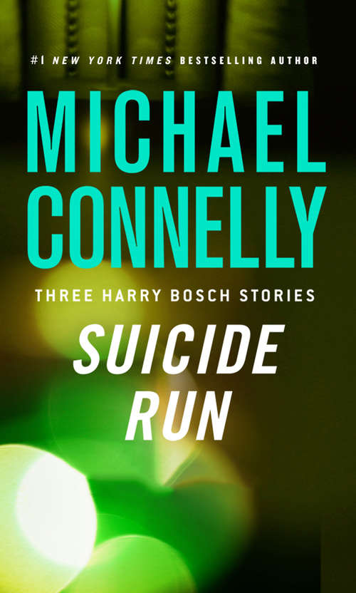Book cover of Suicide Run (3 Harry Bosch Stories)