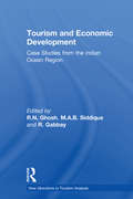 Tourism and Economic Development: Case Studies from the Indian Ocean Region (New Directions in Tourism Analysis)