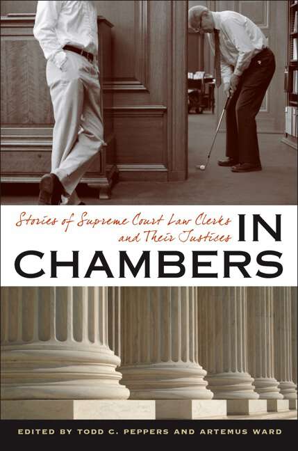 Book cover of In Chambers: Stories of Supreme Court Law Clerks and Their Justices