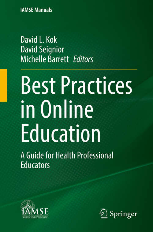 Book cover of Best Practices in Online Education: A Guide for Health Professional Educators (IAMSE Manuals)