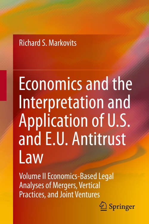 Book cover of Economics and the Interpretation and Application of U.S. and E.U. Antitrust Law: Volume II