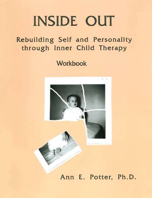 Book cover of Inside Out: Rebuilding Self And Personality Through Inner Child Therapy