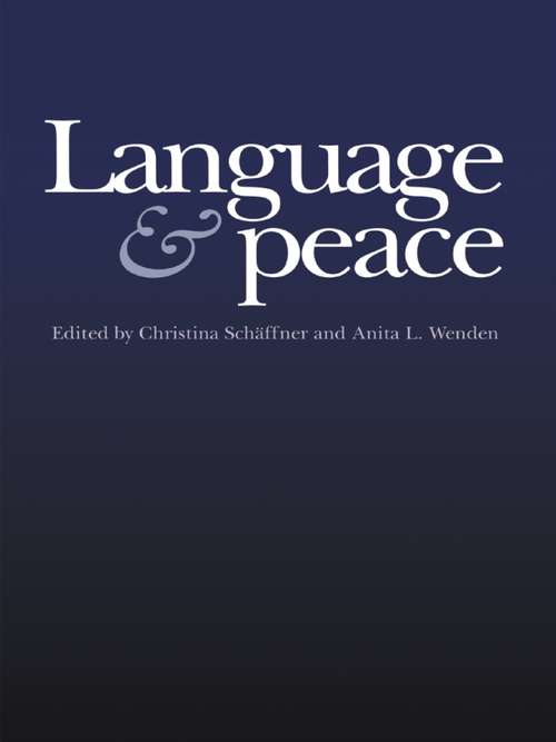Book cover of Language & Peace (War And Peace Ser.: Vol. 6)