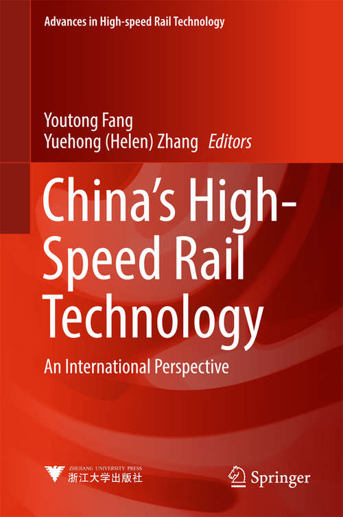 China's High-Speed Rail Technology: An International Perspective (Advances in High-speed Rail Technology)