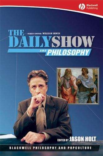 Book cover of The Daily Show and Philosophy: Moments of Zen in the Art of Fake News