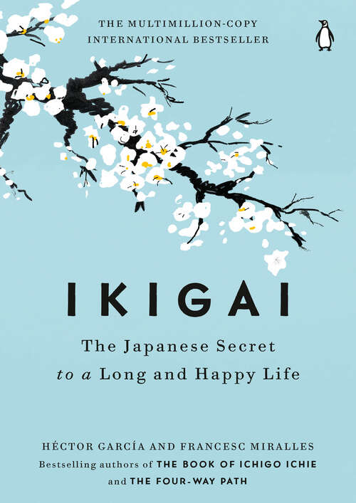 Book cover of Ikigai: The Japanese Secret to a Long and Happy Life