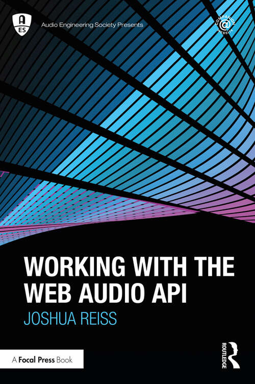 Book cover of Working with the Web Audio API (Audio Engineering Society Presents)