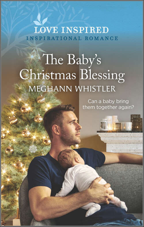 Book cover of The Baby's Christmas Blessing: An Uplifting Inspirational Romance (Original)