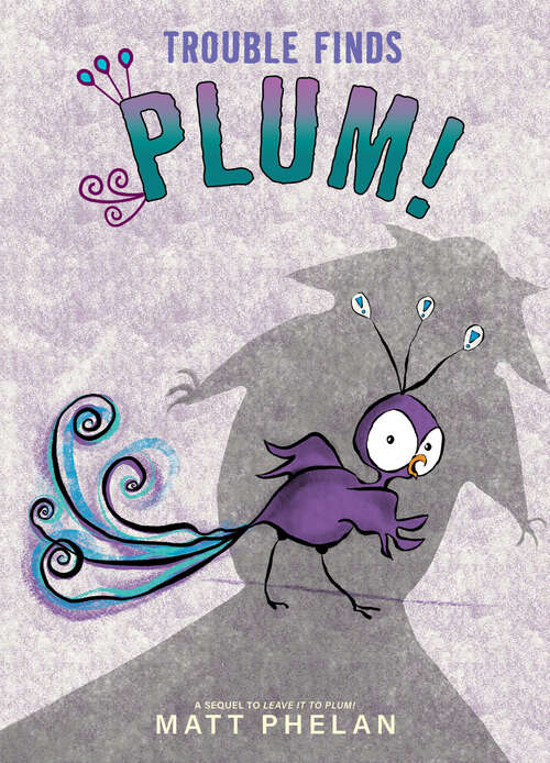Book cover of Trouble Finds Plum!