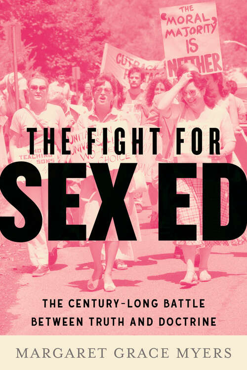 Book cover of The Fight for Sex Ed: The Century-Long Battle Between Truth and Doctrine