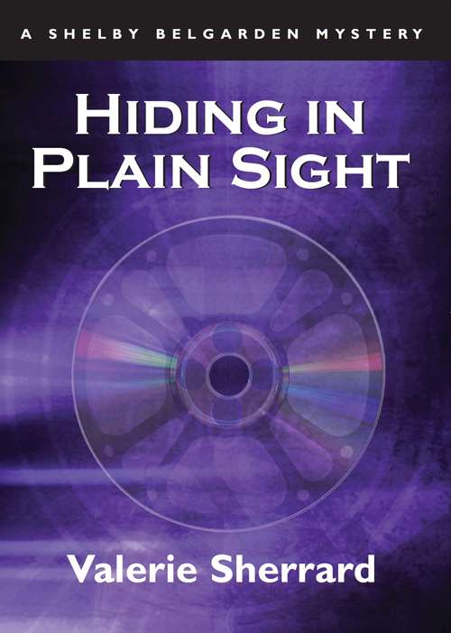 Book cover of Hiding in Plain Sight: A Shelby Belgarden Mystery