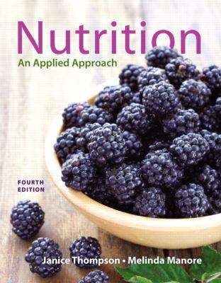Nutrition: An Applied Approach, Fourth Edition