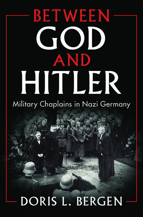 Book cover of Between God and Hitler: Military Chaplains in Nazi Germany