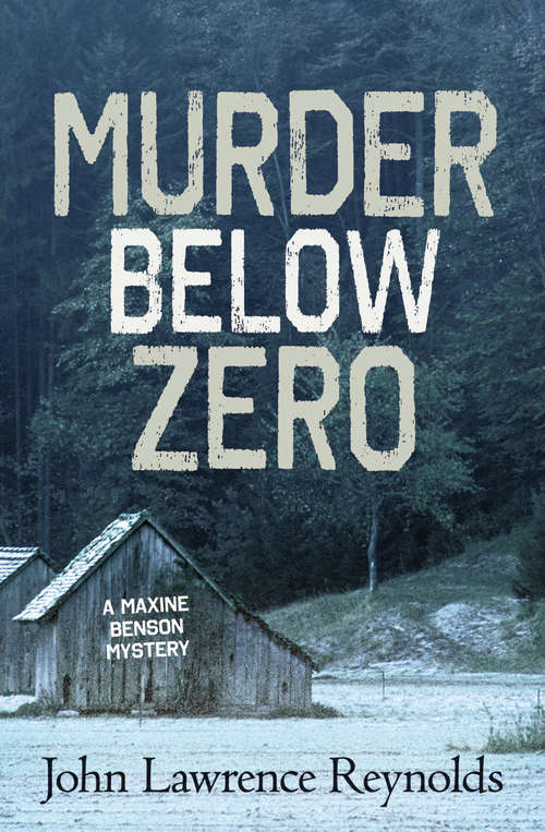 Book cover of Murder Below Zero: A Maxine Benson Mystery (Maxine Benson Mystery)