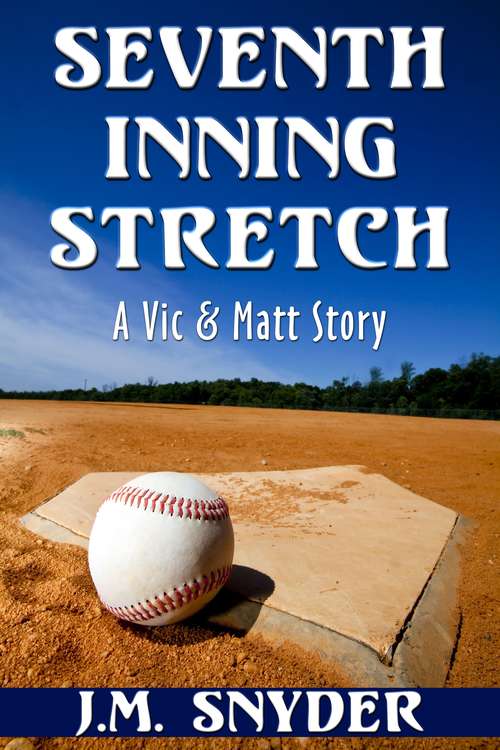 Book cover of Seventh Inning Stretch (Vic and Matt #9)