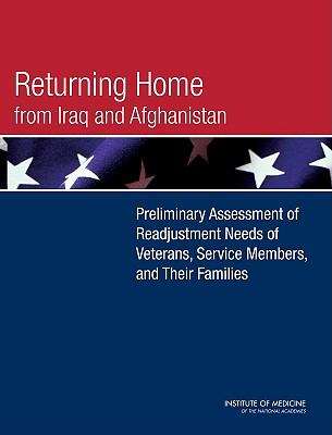 Book cover of Returning Home from Iraq and Afghanistan: Preliminary Assessment of Readjustment Needs of Veterans, Service Members, and their Families