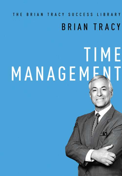 Book cover of Time Management (The\brian Tracy Success Library Ser.)
