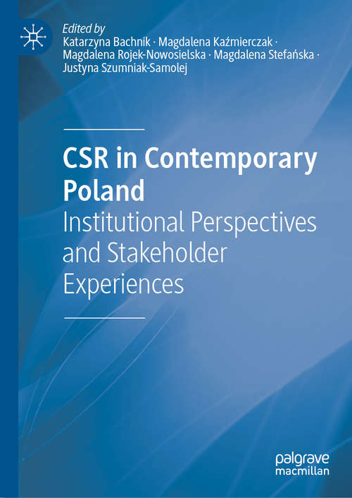 Book cover of CSR in Contemporary Poland: Institutional Perspectives and Stakeholder Experiences (1st ed. 2020)