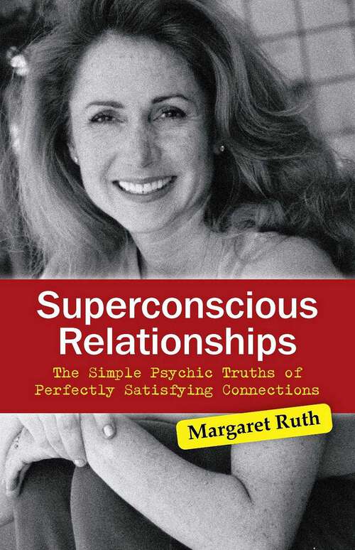 Book cover of Superconscious Relationships: The Simple Psychic Truths of Perfectly Satisfying Connections