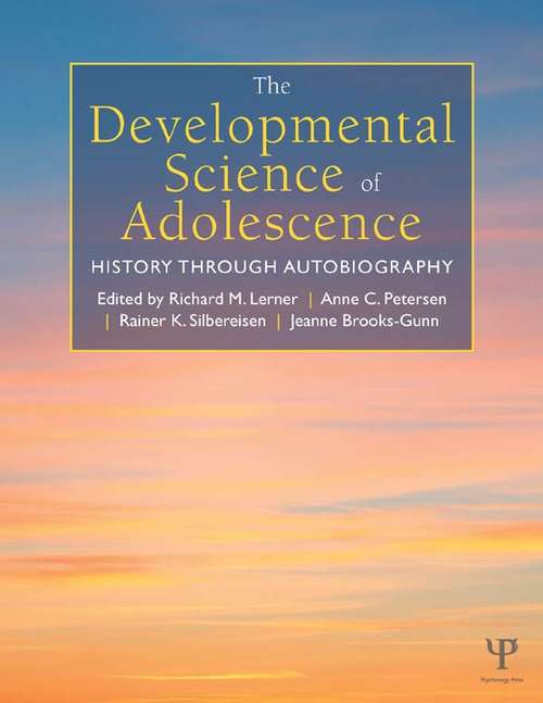 The Developmental Science of Adolescence: History Through Autobiography