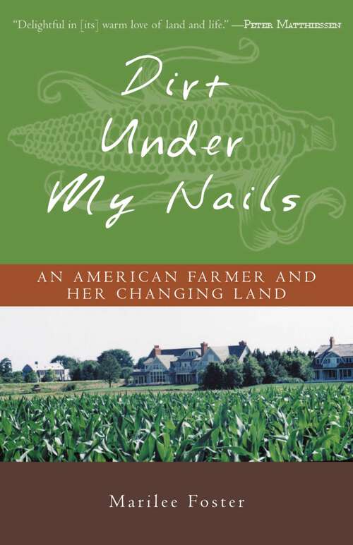 Book cover of Dirt Under My Nails: An American Farmer and Her Changing Land